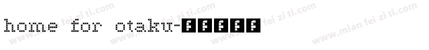 home for otaku字体转换
